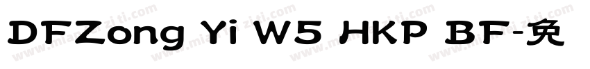 DFZong Yi W5 HKP BF字体转换